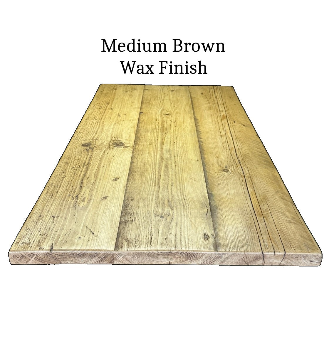 Medium Brown wax finish on reclaimed wood